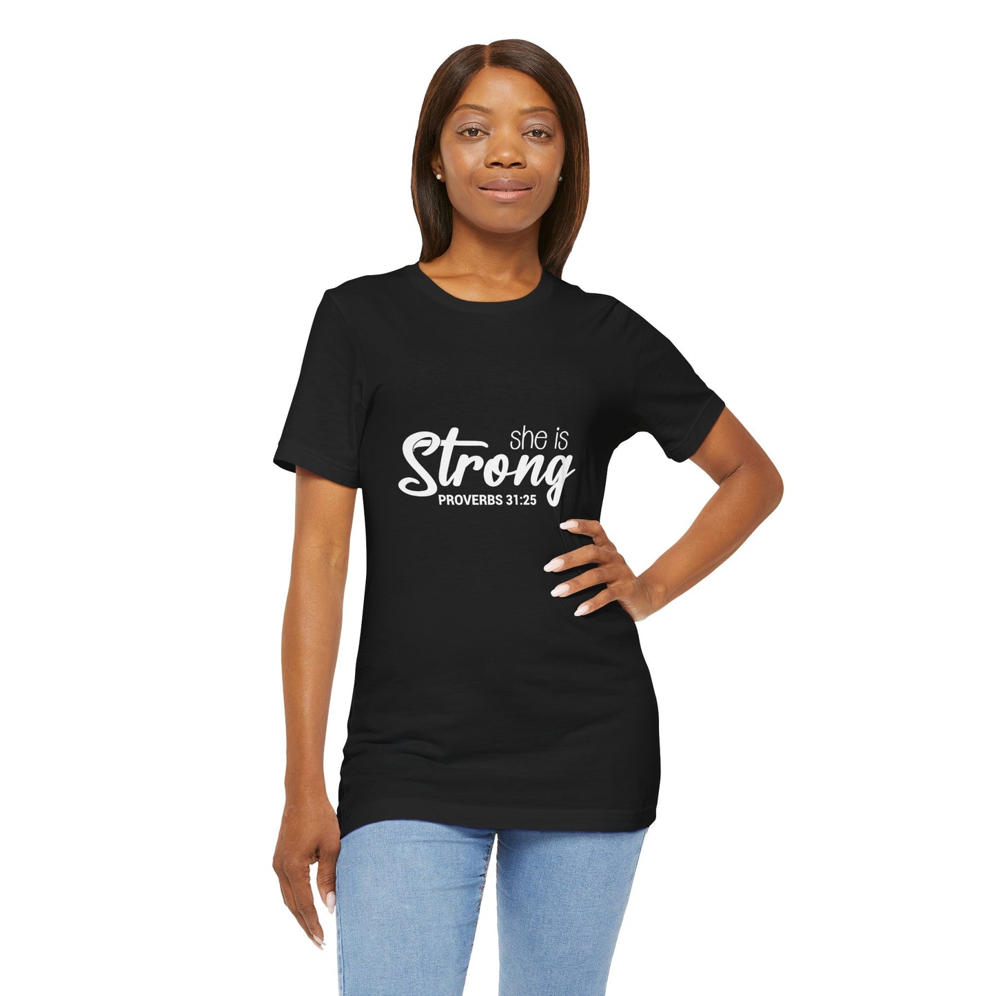 "She is Strong" Unisex Jersey Short Sleeve Tee - White Lettering