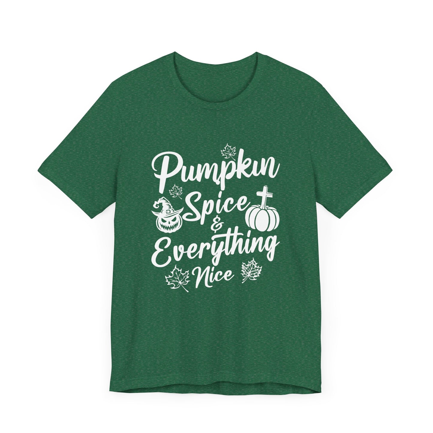 "Pumpkin Spice and Everything Nice" Unisex Jersey Short Sleeve Tee - White Lettering
