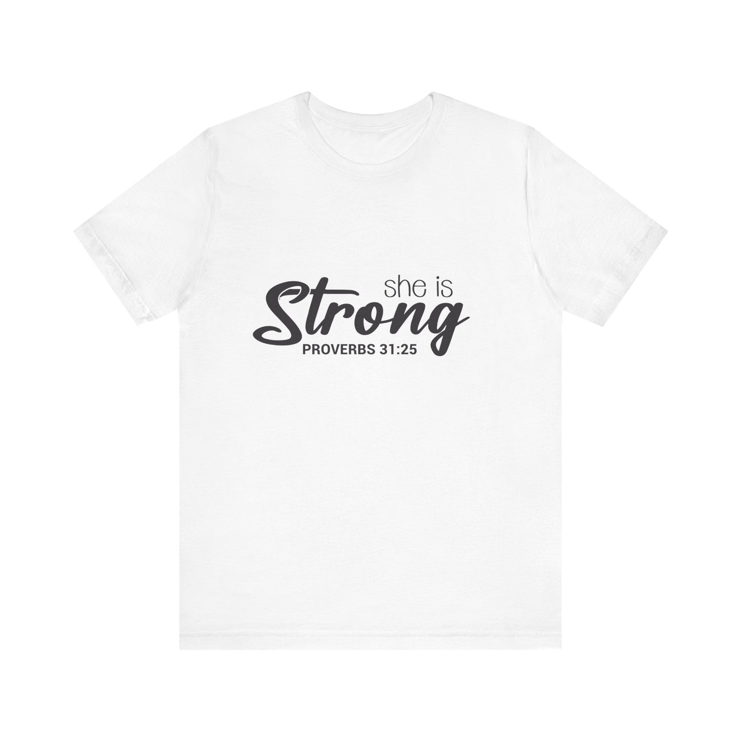 "She is Strong" Unisex Jersey Short Sleeve Tee
