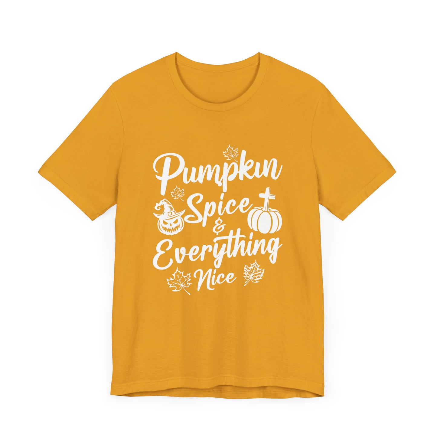 "Pumpkin Spice and Everything Nice" Unisex Jersey Short Sleeve Tee - White Lettering