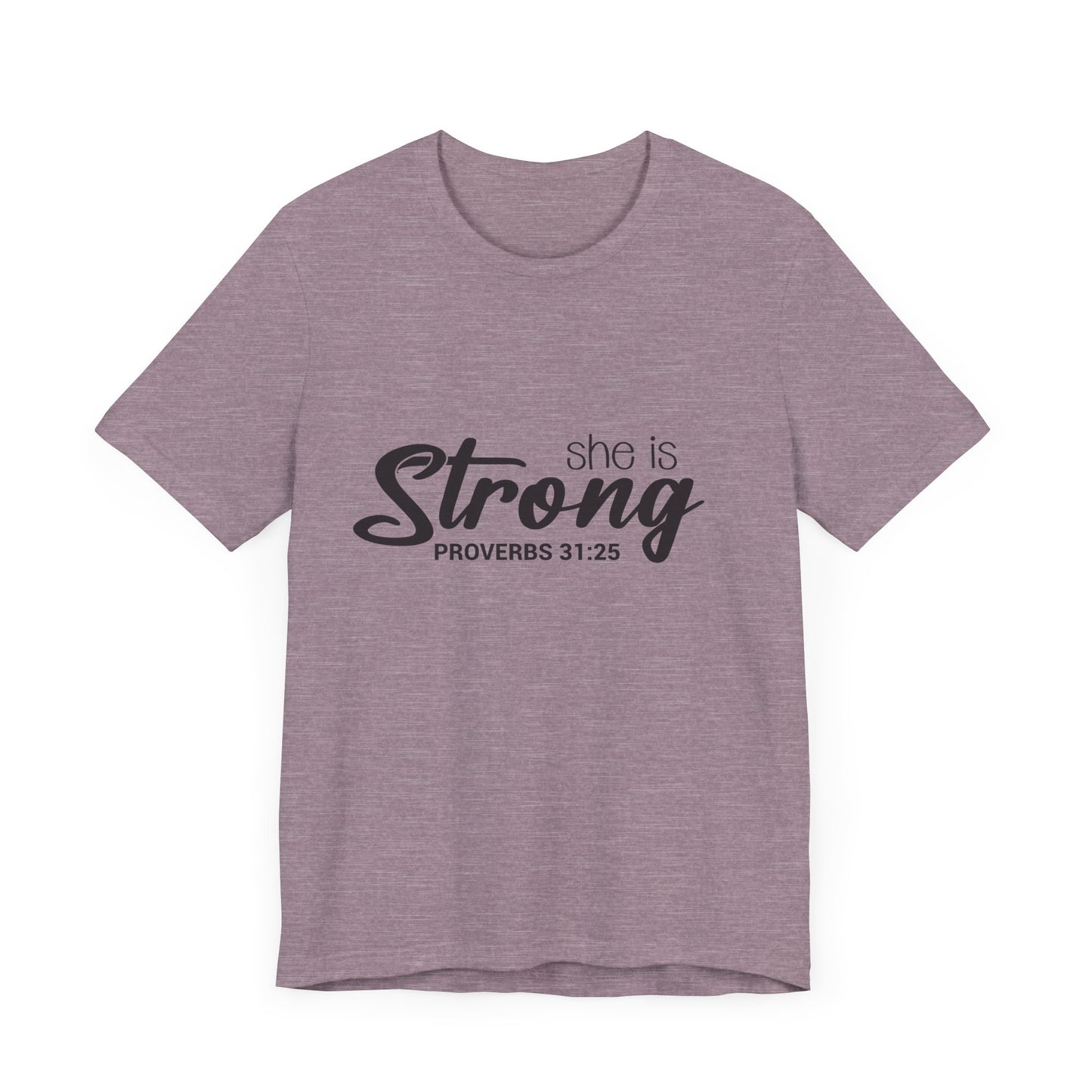 "She is Strong" Unisex Jersey Short Sleeve Tee