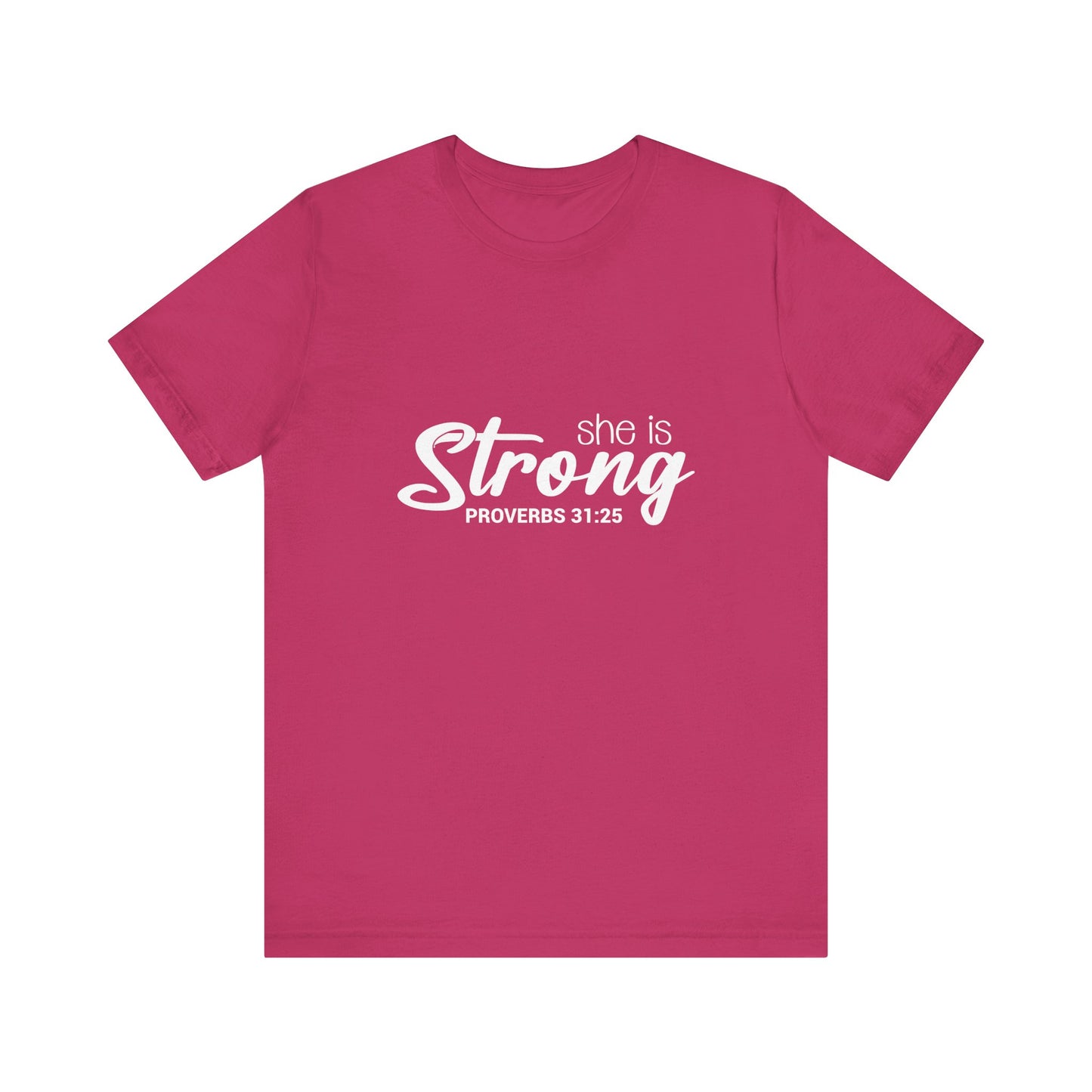 "She is Strong" Unisex Jersey Short Sleeve Tee - White Lettering