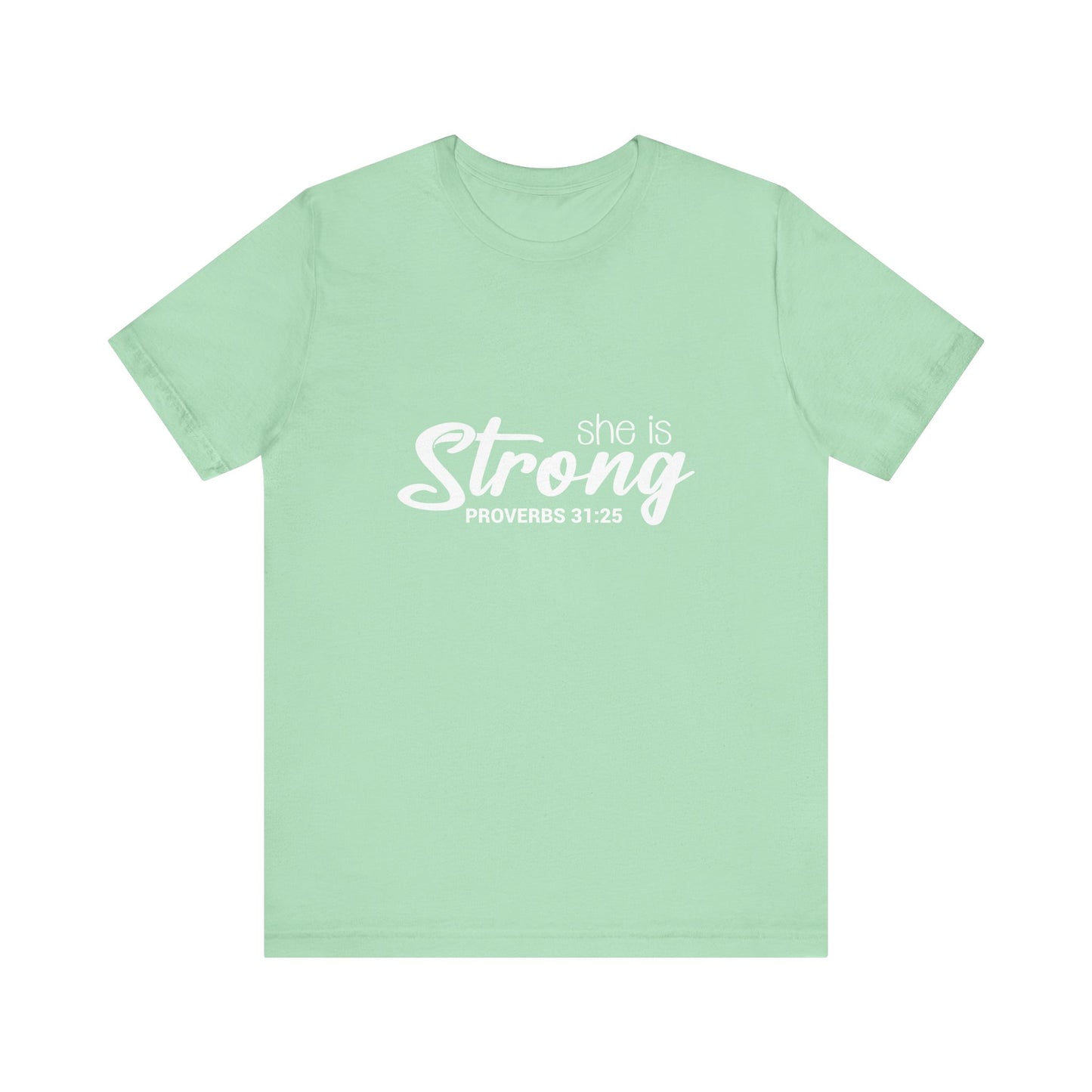 "She is Strong" Unisex Jersey Short Sleeve Tee - White Lettering