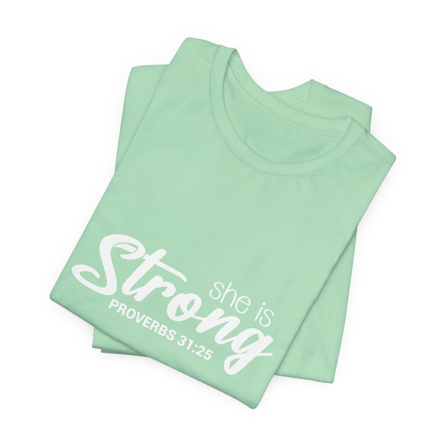 "She is Strong" Unisex Jersey Short Sleeve Tee - White Lettering
