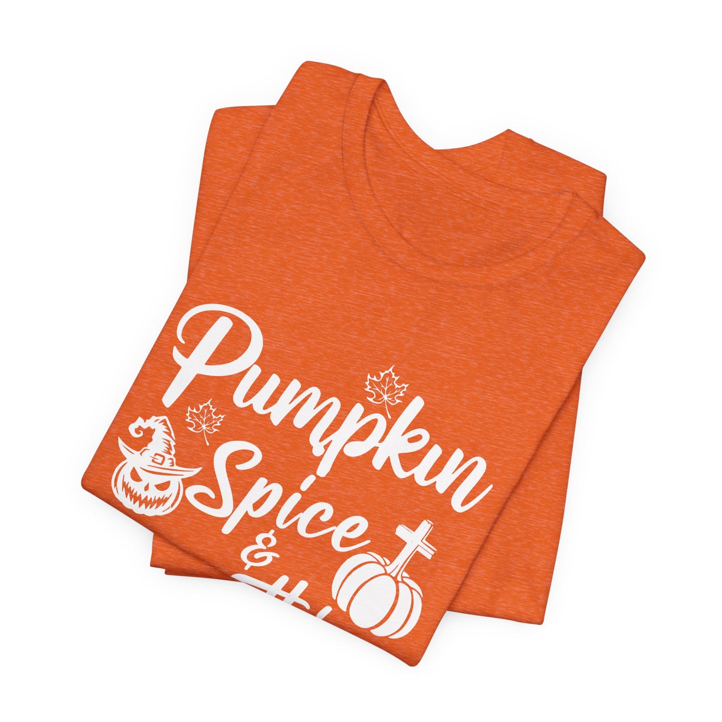 "Pumpkin Spice and Everything Nice" Unisex Jersey Short Sleeve Tee - White Lettering