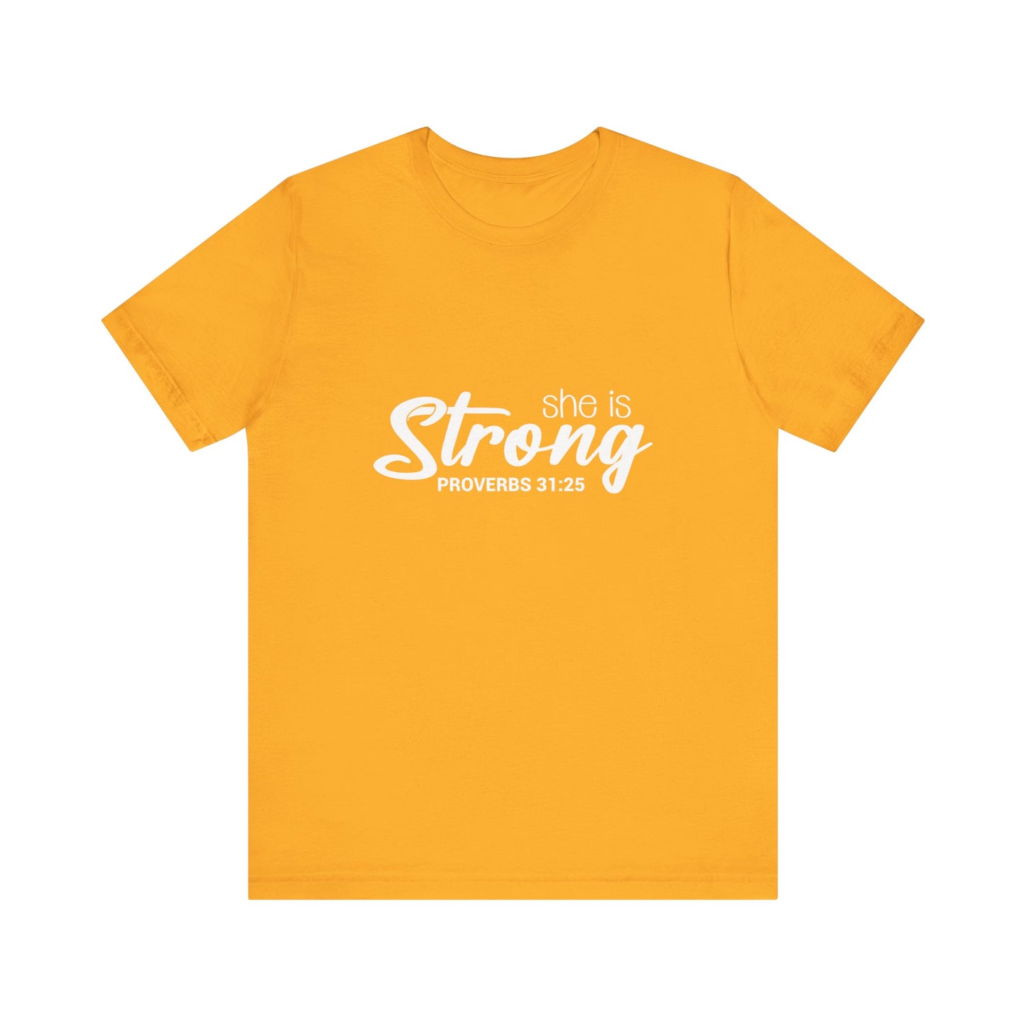 "She is Strong" Unisex Jersey Short Sleeve Tee - White Lettering
