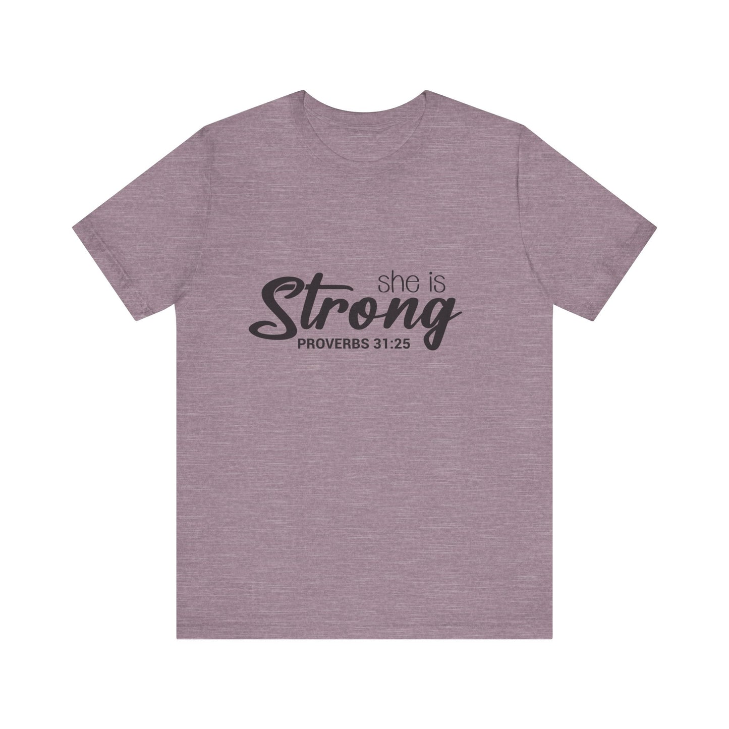 "She is Strong" Unisex Jersey Short Sleeve Tee