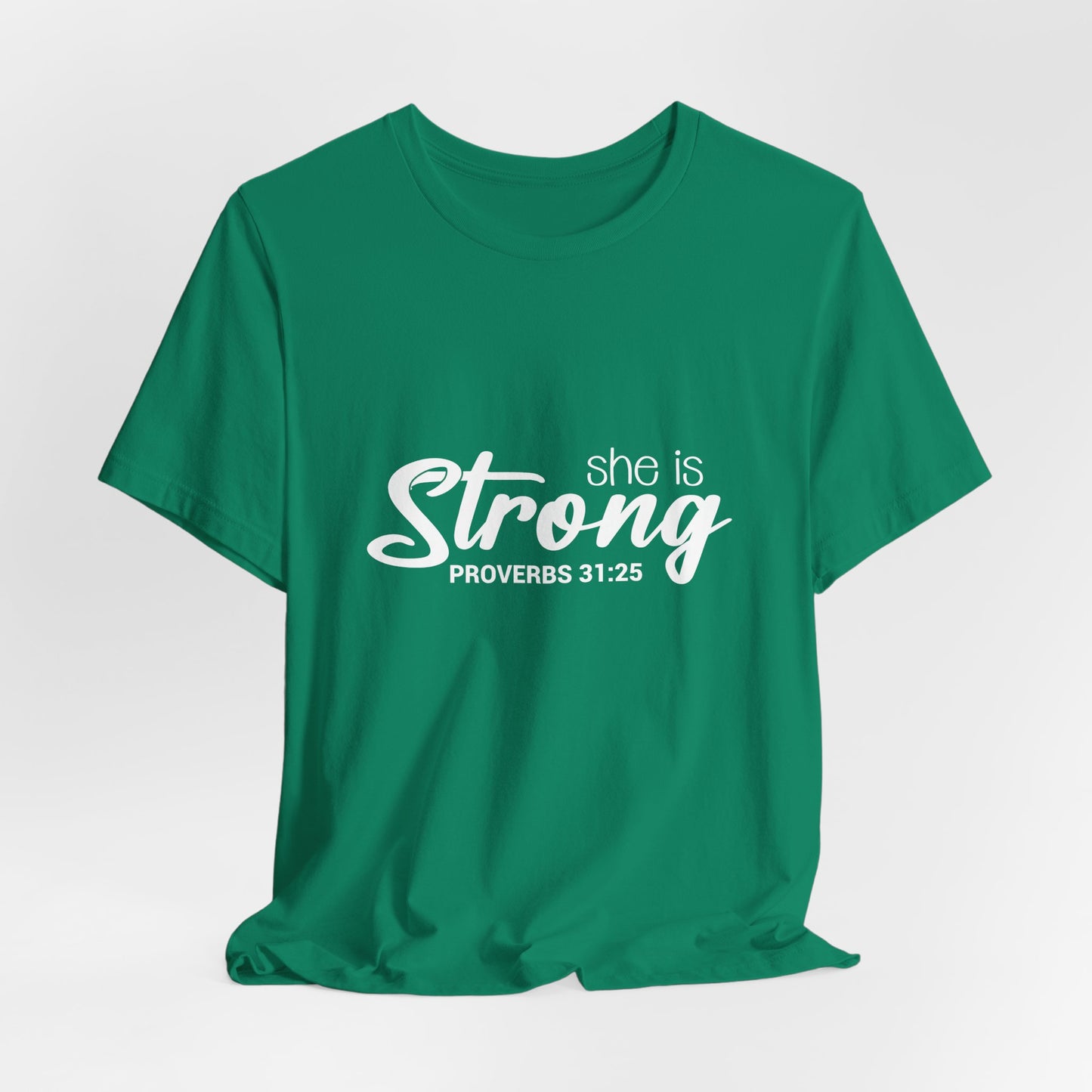 "She is Strong" Unisex Jersey Short Sleeve Tee - White Lettering