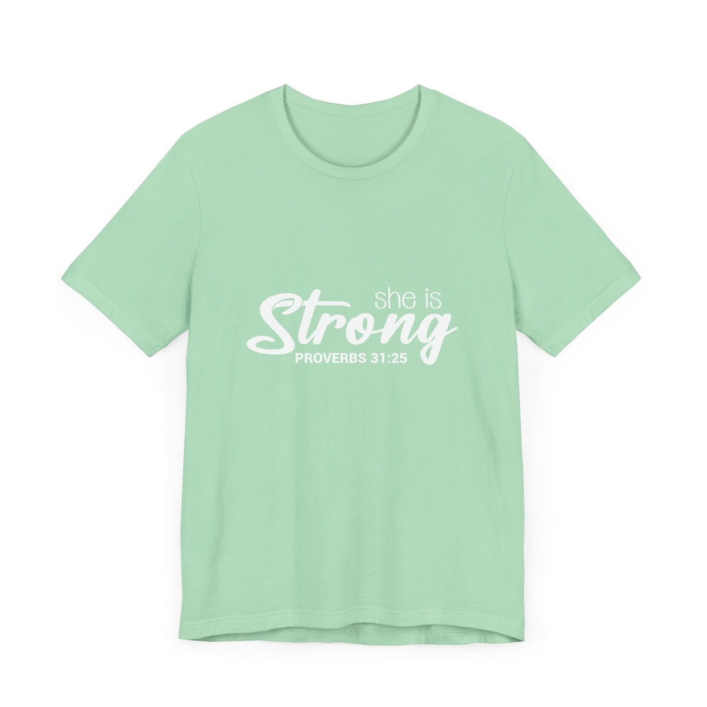 "She is Strong" Unisex Jersey Short Sleeve Tee - White Lettering