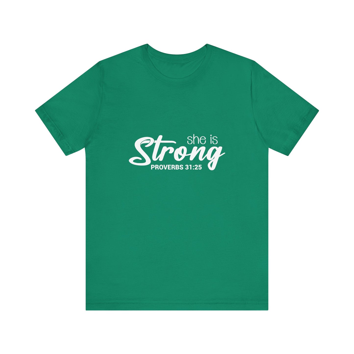 "She is Strong" Unisex Jersey Short Sleeve Tee - White Lettering