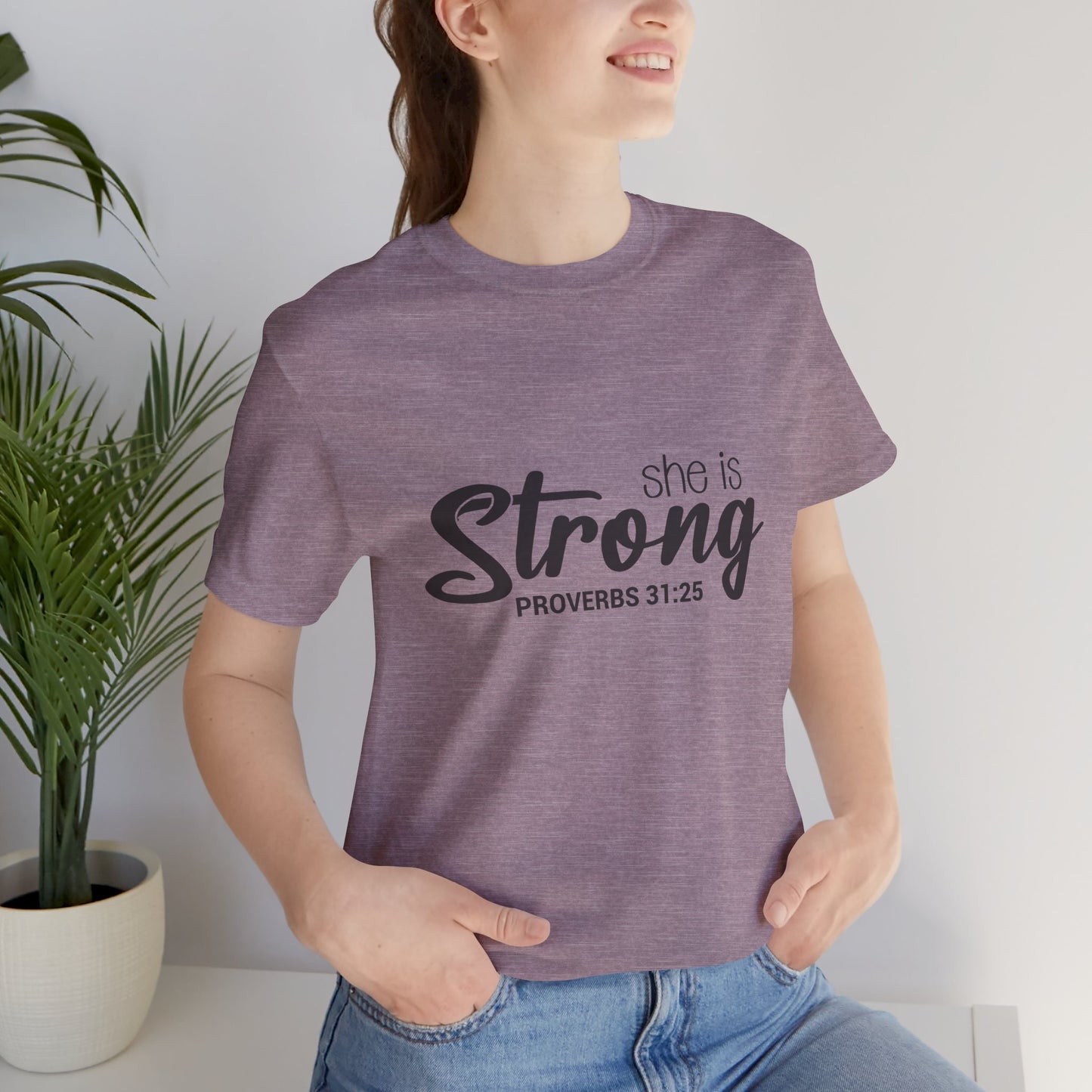 "She is Strong" Unisex Jersey Short Sleeve Tee