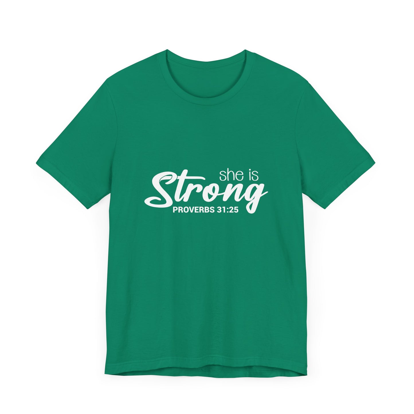 "She is Strong" Unisex Jersey Short Sleeve Tee - White Lettering