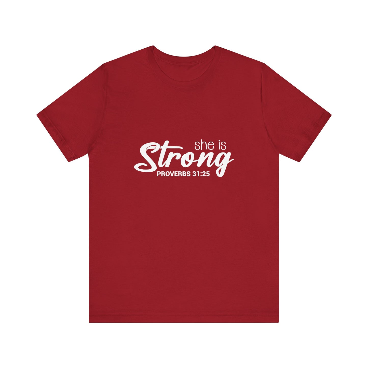 "She is Strong" Unisex Jersey Short Sleeve Tee - White Lettering