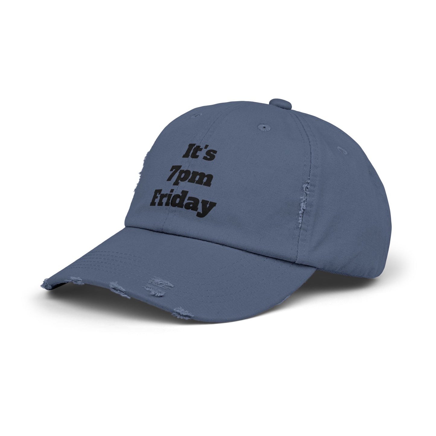 "It's 7pm Friday" Unisex Distressed Cap