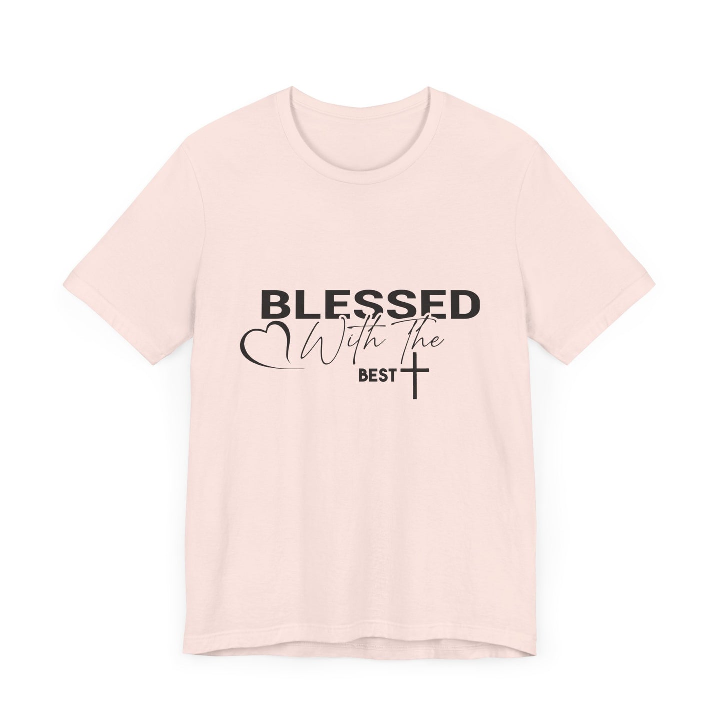 "Blessed with the Best" Unisex Jersey Short Sleeve Tee