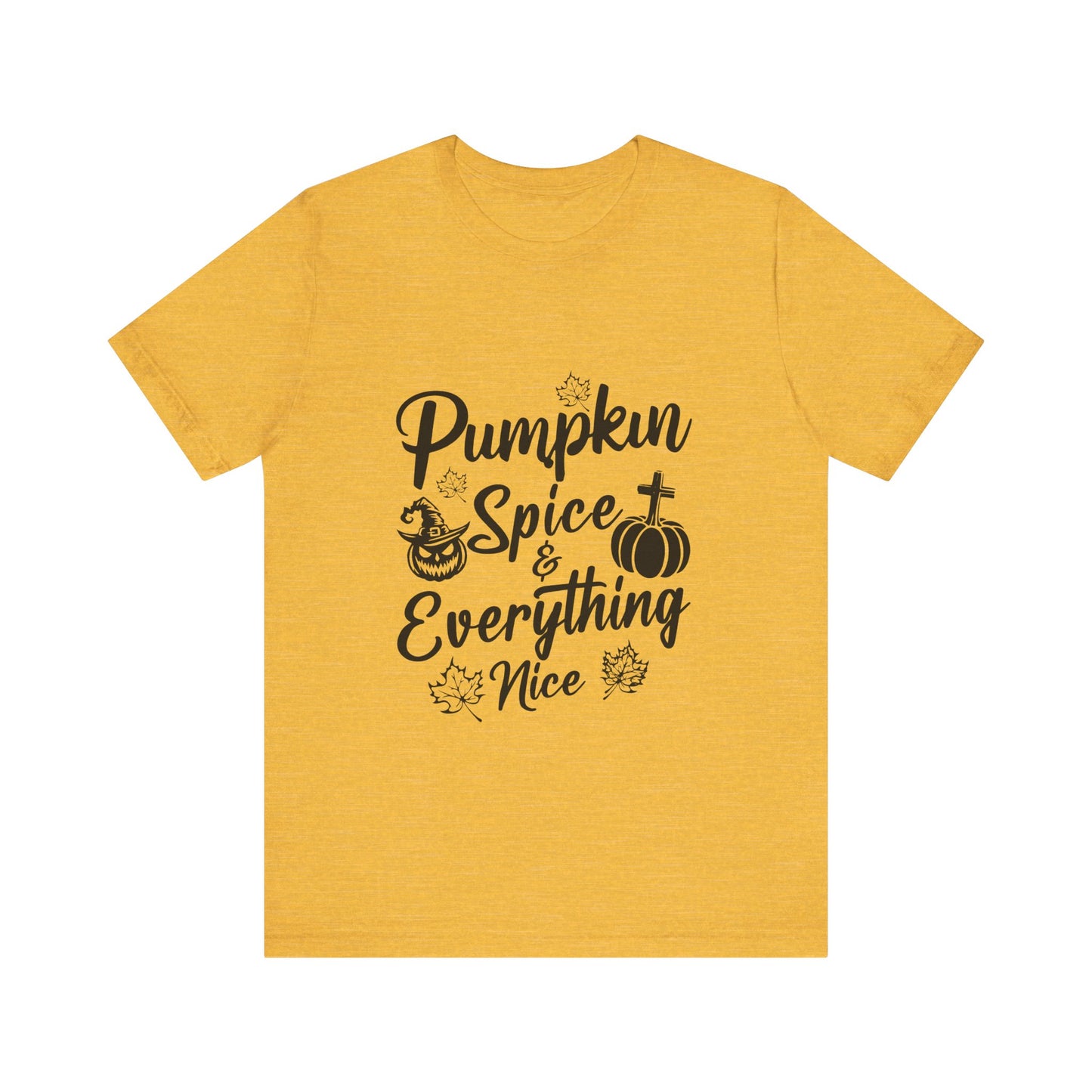 "Pumpkin Spice and Everything Nice" Unisex Jersey Short Sleeve Tee