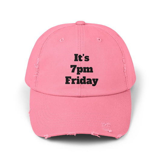 "It's 7pm Friday" Unisex Distressed Cap