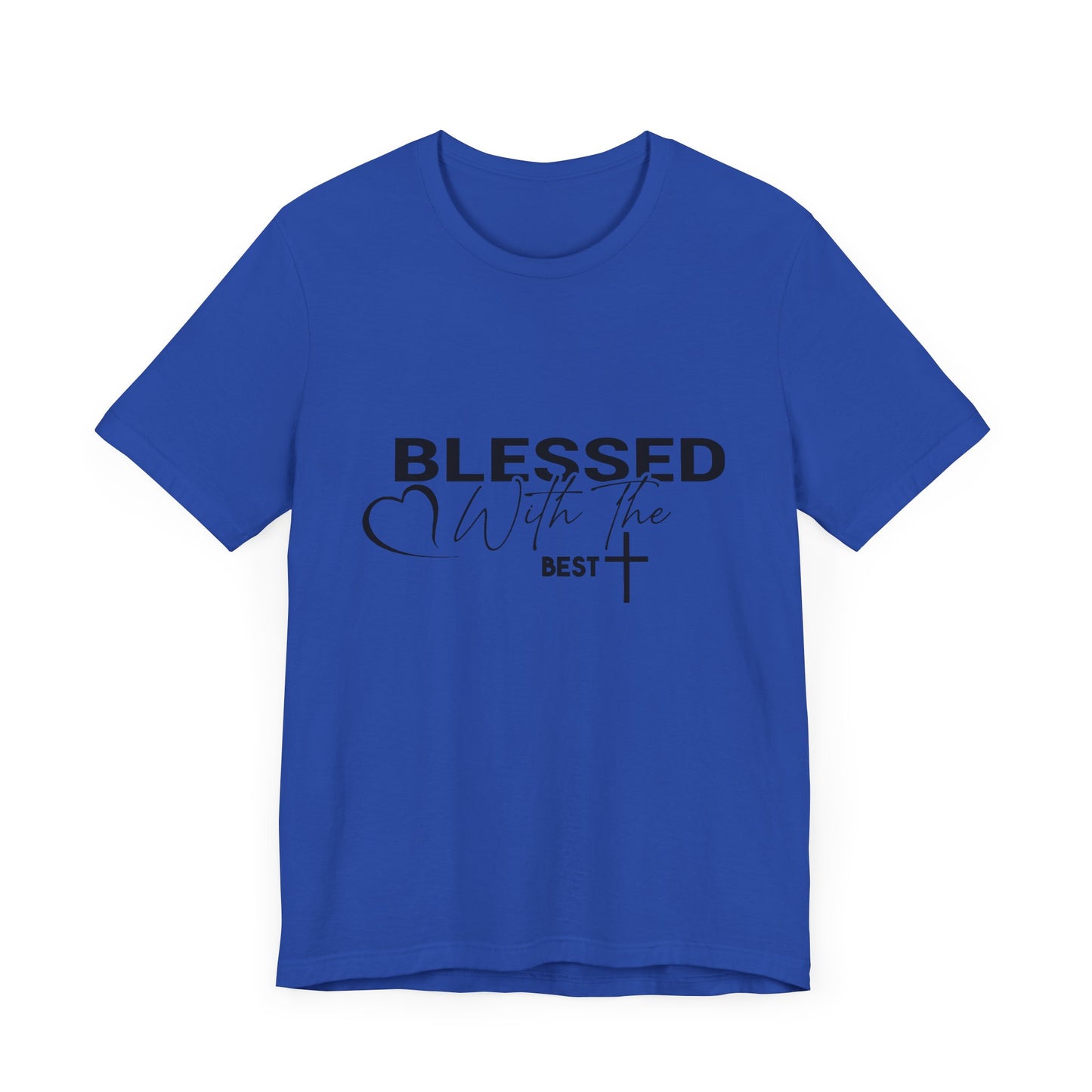 "Blessed with the Best" Unisex Jersey Short Sleeve Tee