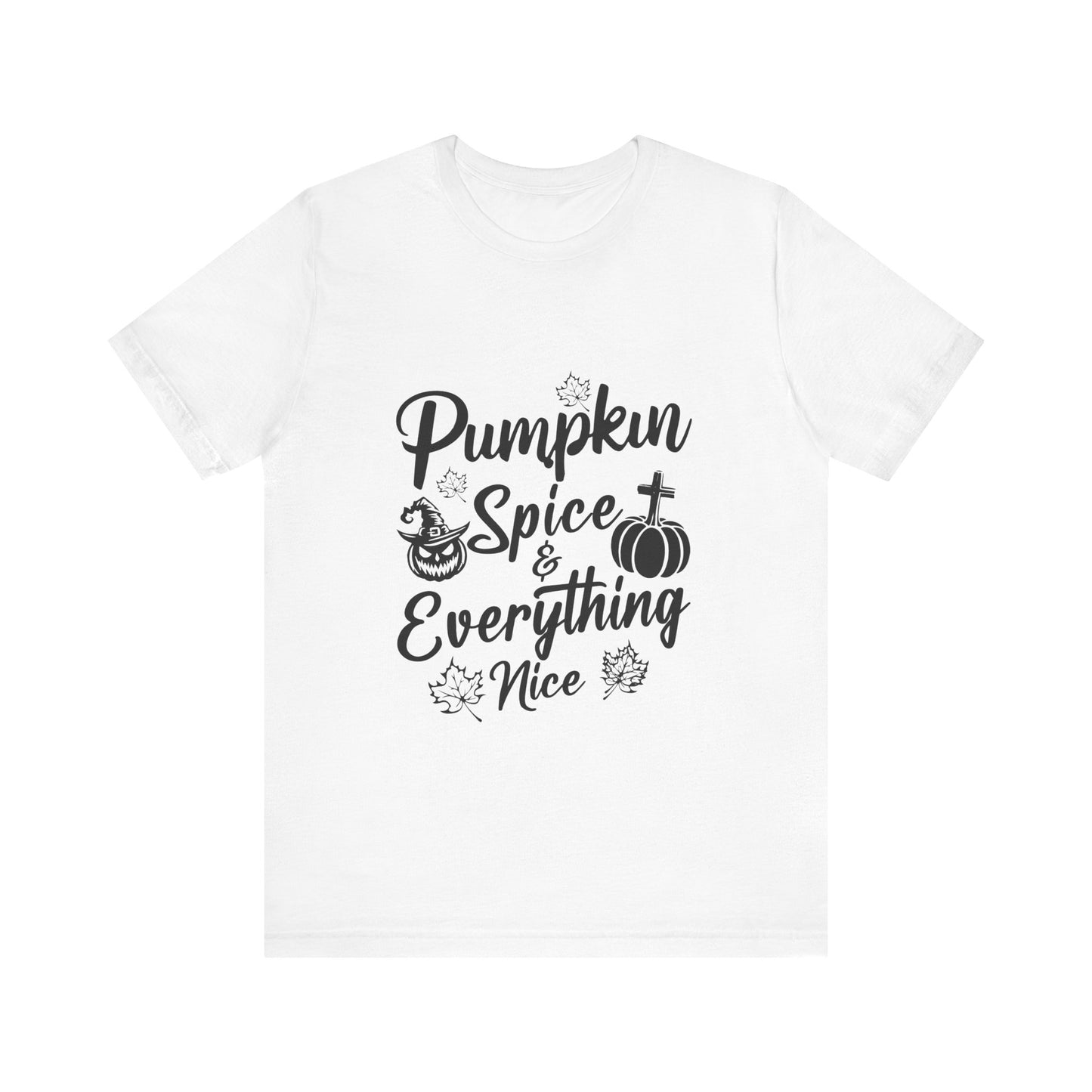 "Pumpkin Spice and Everything Nice" Unisex Jersey Short Sleeve Tee