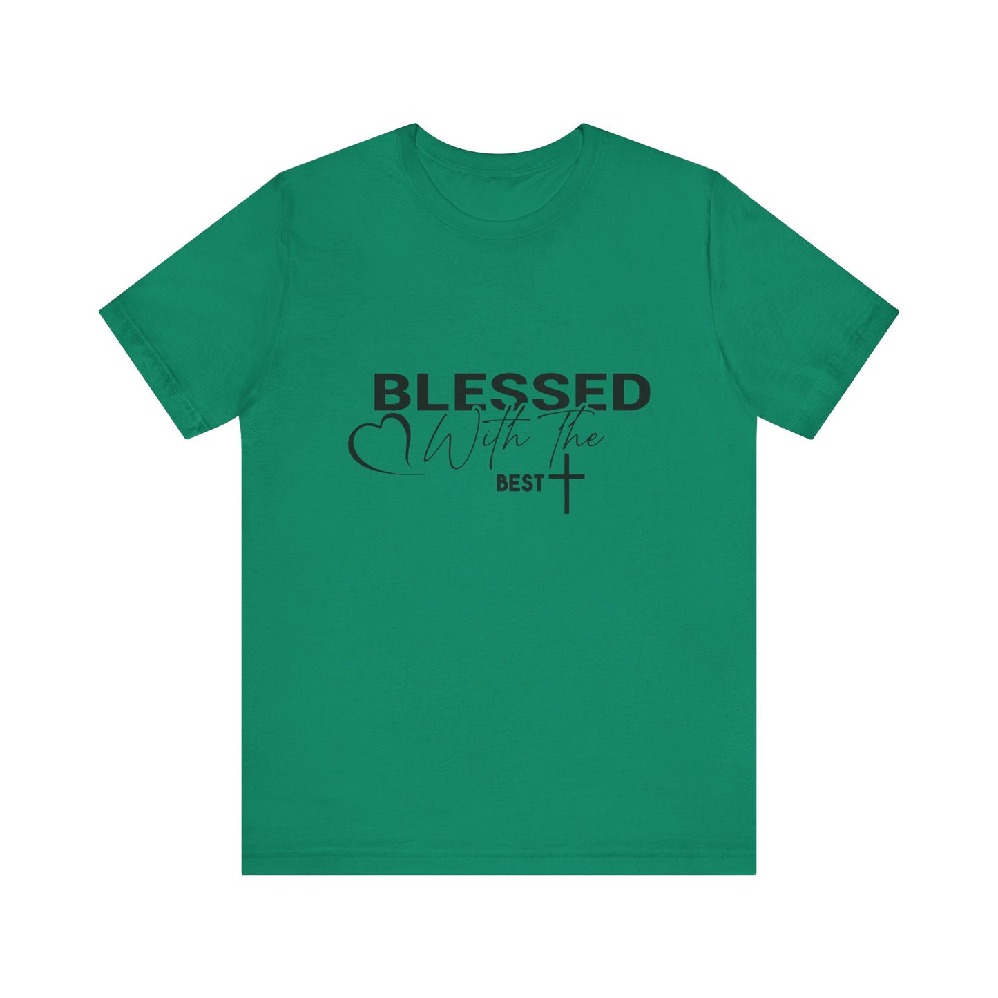 "Blessed with the Best" Unisex Jersey Short Sleeve Tee