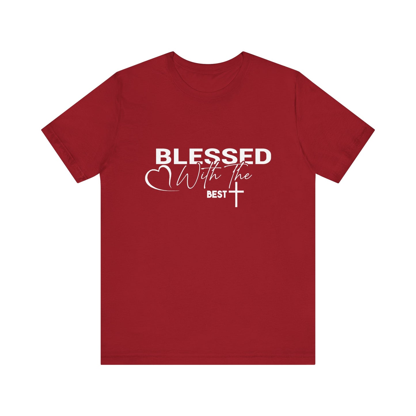 "Blessed with the Best" Unisex Jersey Short Sleeve Tee - White Lettering