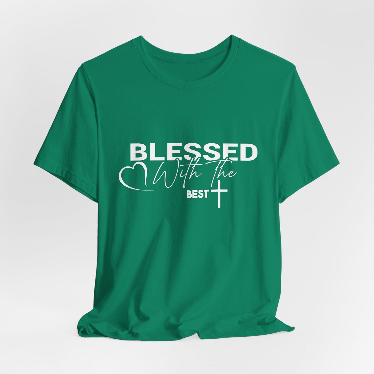 "Blessed with the Best" Unisex Jersey Short Sleeve Tee - White Lettering