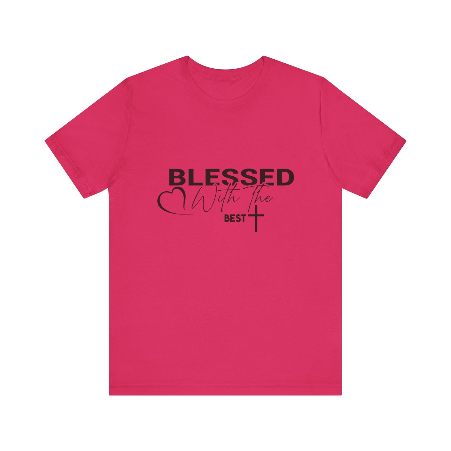 "Blessed with the Best" Unisex Jersey Short Sleeve Tee