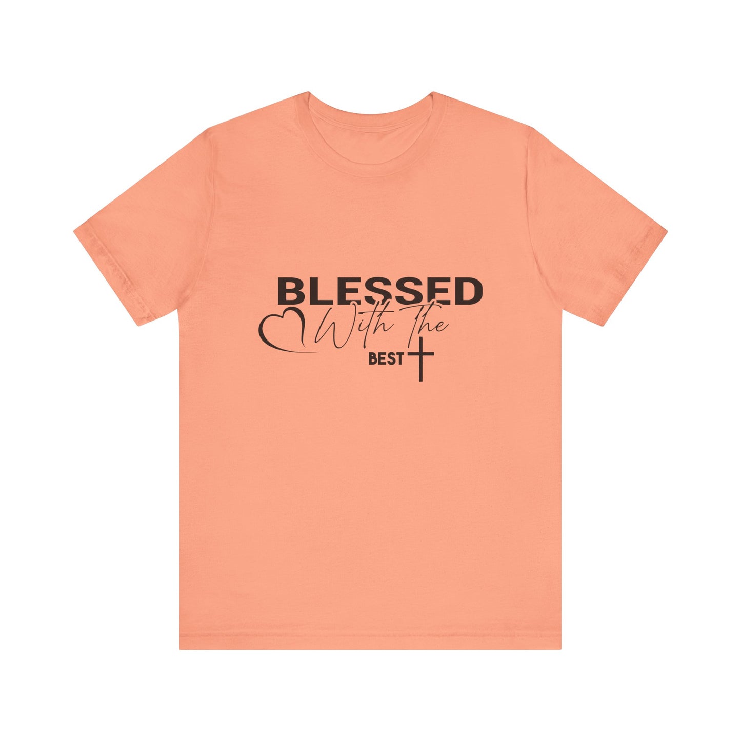 "Blessed with the Best" Unisex Jersey Short Sleeve Tee