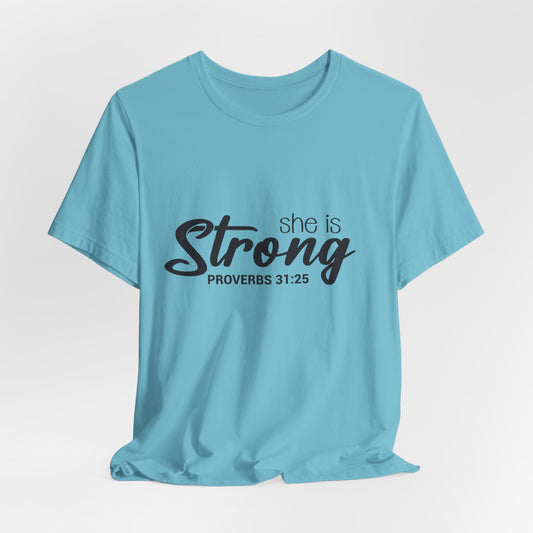 "She is Strong" Unisex Jersey Short Sleeve Tee