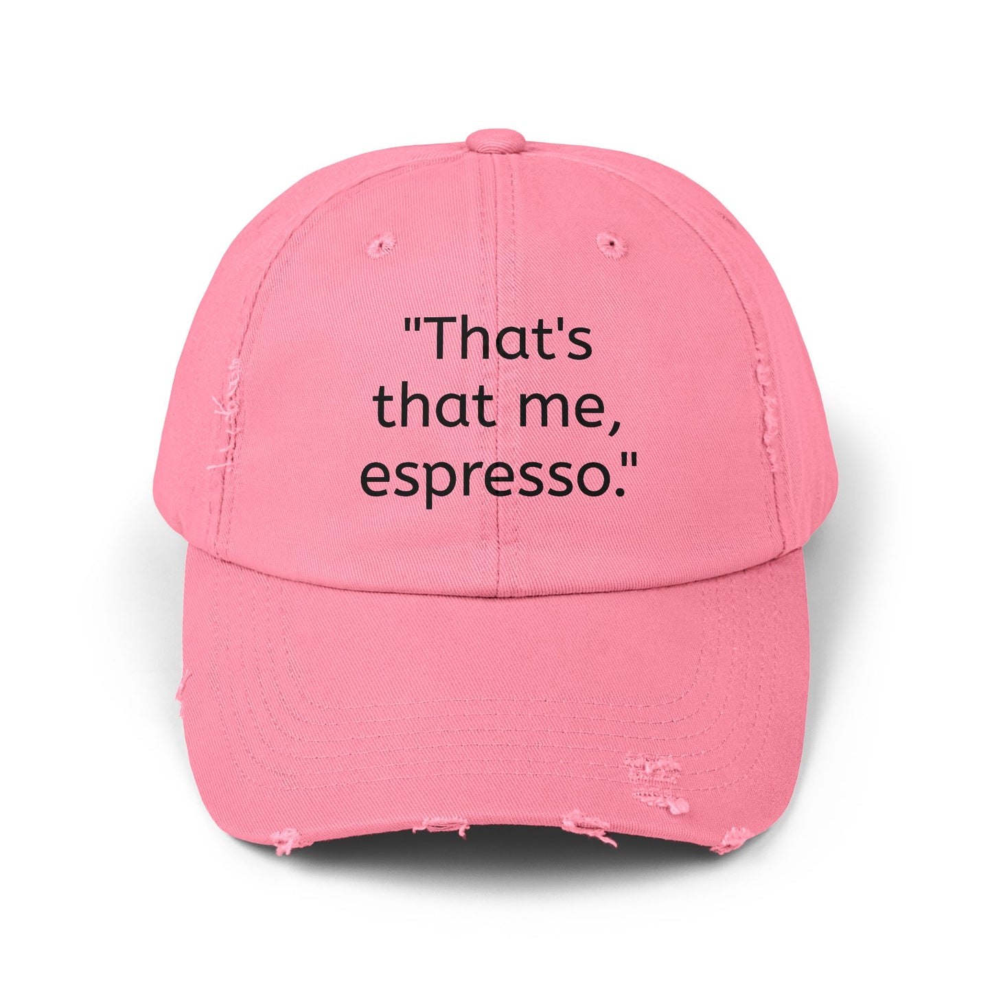 "That's Me Expresso" Unisex Distressed Cap