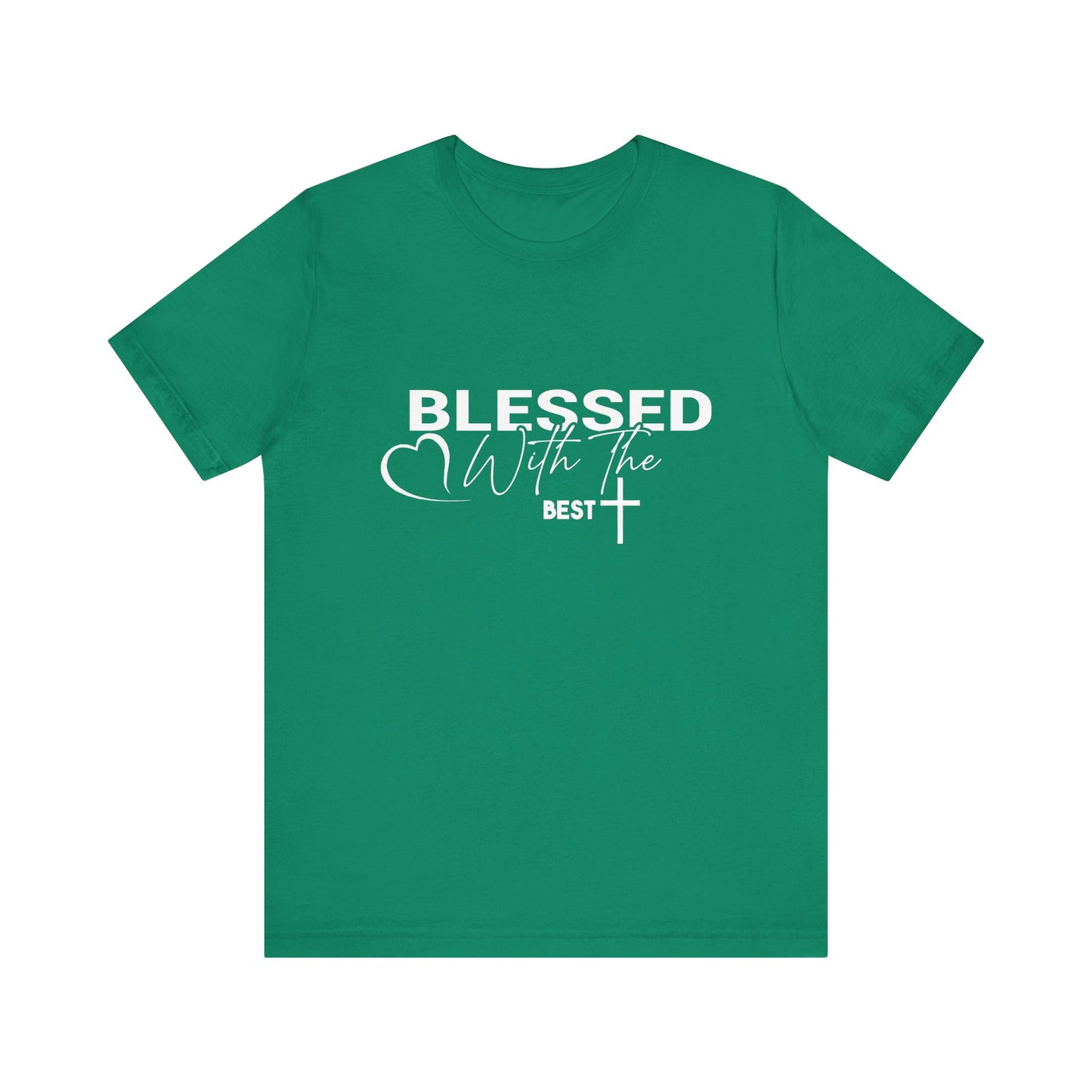 "Blessed with the Best" Unisex Jersey Short Sleeve Tee - White Lettering