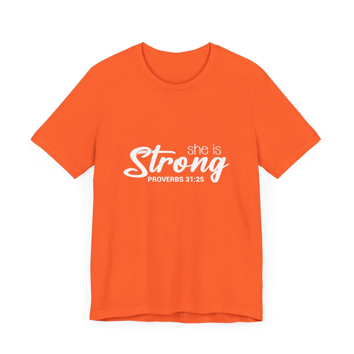 "She is Strong" Unisex Jersey Short Sleeve Tee - White Lettering