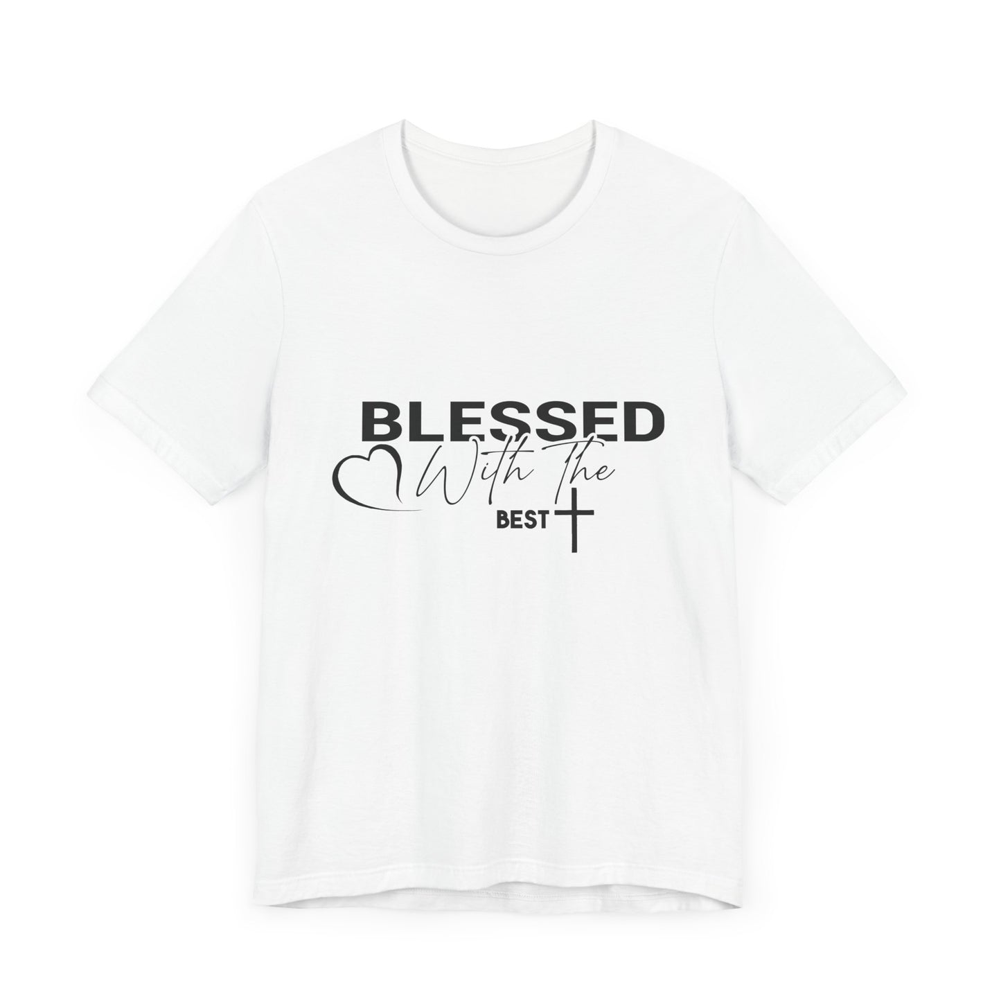 "Blessed with the Best" Unisex Jersey Short Sleeve Tee